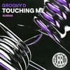 Groovy D - Touching Me (Original Mix)